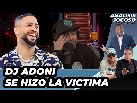 ANALISIS JOCOSO - DJ ADONI SE HIZO LA VICTIMA