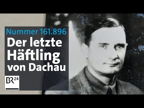 Nummer 161.896 - Der letzte Häftling von Dachau | Die Story | Kontrovers | BR24