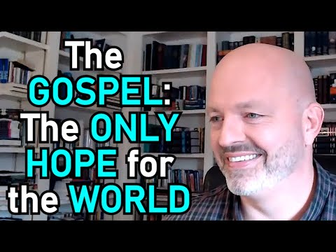 The GOSPEL of JESUS CHRIST: The ONLY HOPE for the WORLD - Pastor P. Hines Reformed Christian Podcast