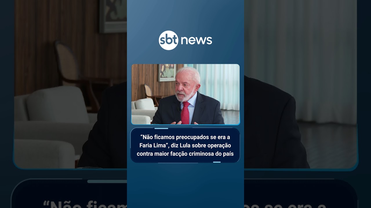 Não ficamos preocupados se era a Faria Lima diz Lula sobre operação contra facção criminosa