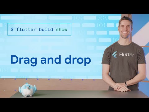 Drag and drop - Flutter Build Show