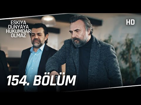 Eşkıya Dünyaya Hükümdar Olmaz 154. Bölüm | HD İZLE