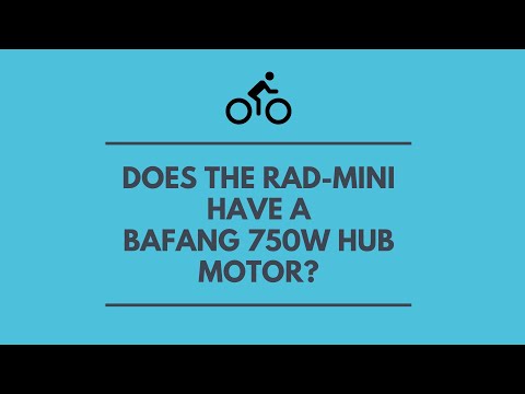 Does a Rad-Mini Have a 750W Bafang Hub Motor or Not???
