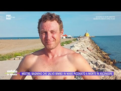 Mestre: Lorenzo, bagnino 32enne, ucciso senza pietà in un ascensore - Estate in diretta - 11/08/2023