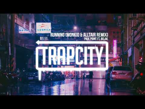 Paul Point ft. Belak - Running (Monkid & Alltair Remix) [Lyrics] - UC65afEgL62PGFWXY7n6CUbA