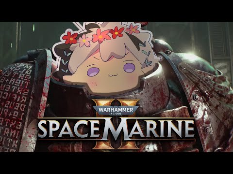 【SPACE MARINE 2】FOW THE EMPEWOW!