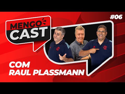 RAUL PLASSMANN - MENGOCAST #6