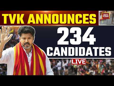Vijay TVK Candidate Announcement LIVE: TVK Releases List Of 234 Candidates | India Today LIVE