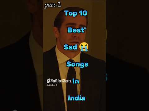 Top 10 Best'Sad 😭 Songs In IND 🇮🇳 #facts #shorts #song