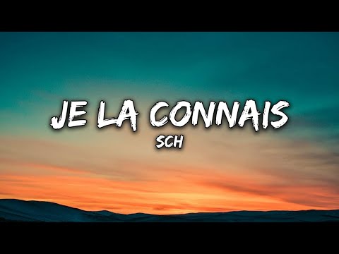 SCH - Je la connais (Paroles)