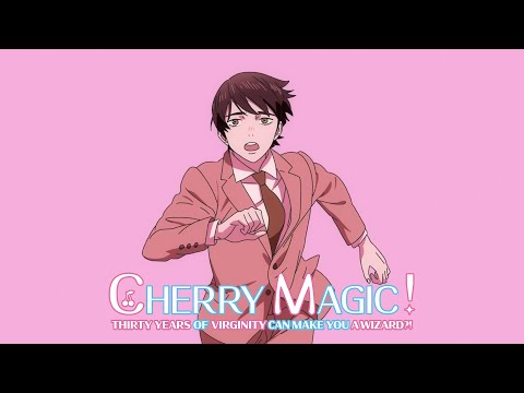 Cherry Magic! Thirty Years of Virginity Can Make You a Wizard?! - Opening | Ubugoe