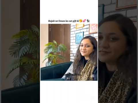Rajab ne Eman ko cat gift ki 😘💞🐈⬛#rajabfamily #editing