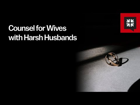 Counsel for Wives with Harsh Husbands
