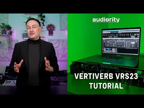 Audiority VertiVerb VRS23 - Official Tutorial
