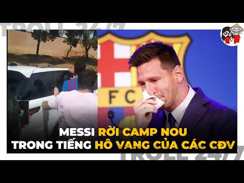 Messi rời Camp Nou trong tiếng hô vang của các CĐV | Troll Bóng Đá #Shorts