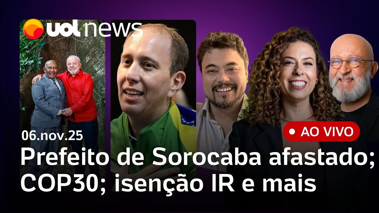 Lula na COP30; Manga, prefeito de Sorocaba, é afastado; STF manda PF investigar facções no RJ e+