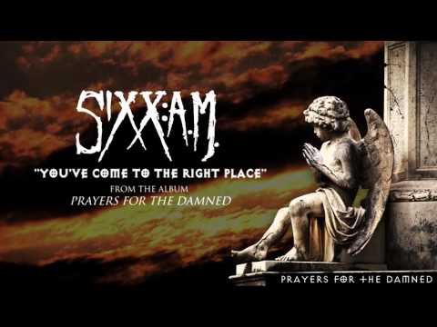 Sixx:A.M. - You Have Come to the Right Place