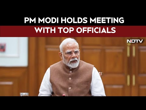 PM Modi LIVE Today | Operation Sindoor | PM Modi Holds A Meeting With Top Officials In Delhi