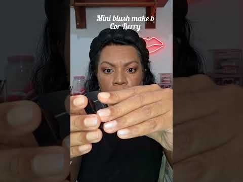 TESTANDO O MINI BLUSH MAKE BERRY #makeup #makeb #oboticario