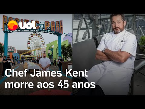 James Kent, chef americano premiado, morre aos 45 anos