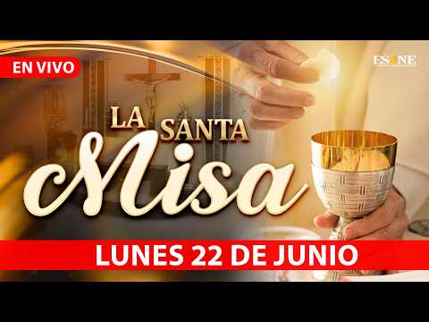 Misa de Hoy Lunes 22 de Junio, 2026