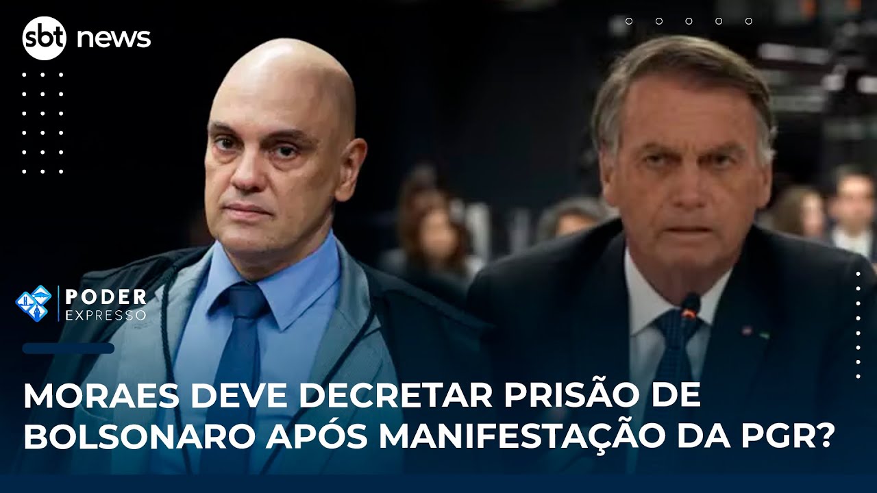 Moraes deve decretar prisão de Bolsonaro após manifestação da PGR | SBT News