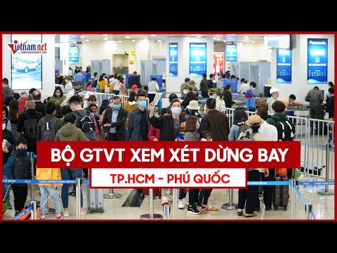 Bộ GTVT xem xét dừng chuyến bay TP.HCM - Phú Quốc