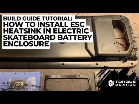 How To Install ESC Heatsink in Electric Skateboard Battery Enclosure