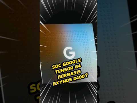 SOC Google Tensor G6 berbasis Exynos 2400