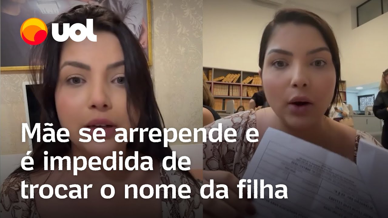 Saí chorando mãe se arrepende mas é impedida de trocar o nome da filha