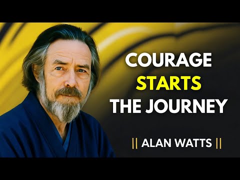 Be Bold Enough to Begin | The Speech That Will Awaken Your Hidden Power to Start | ALAN WATTS