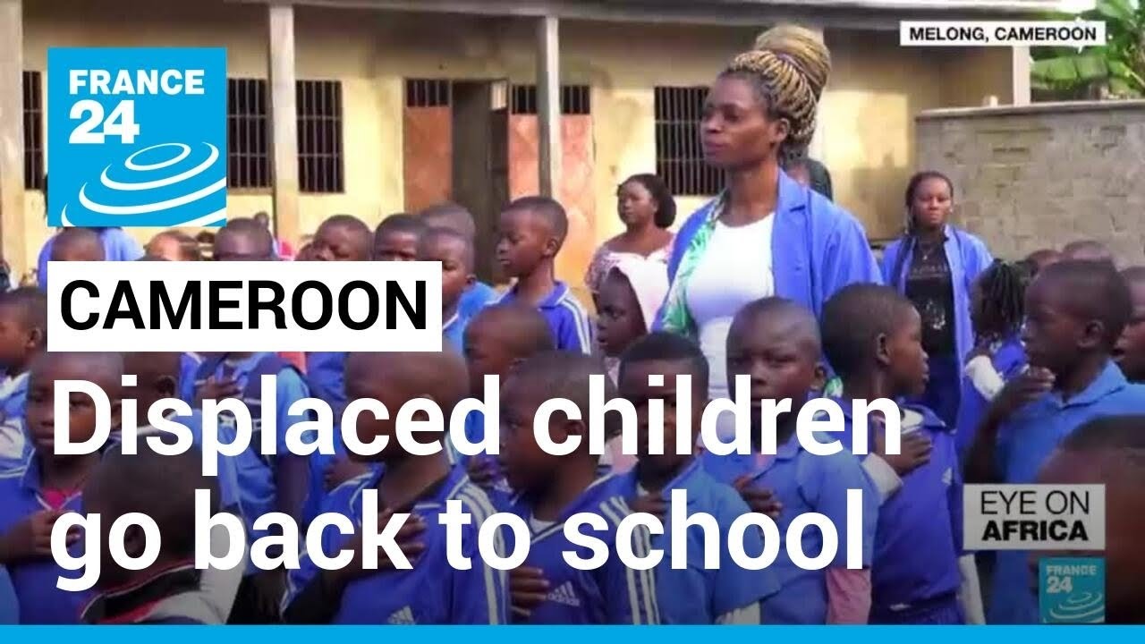 Cameroon education: Displaced children start academic year in French-speaking regions • FRANCE 24