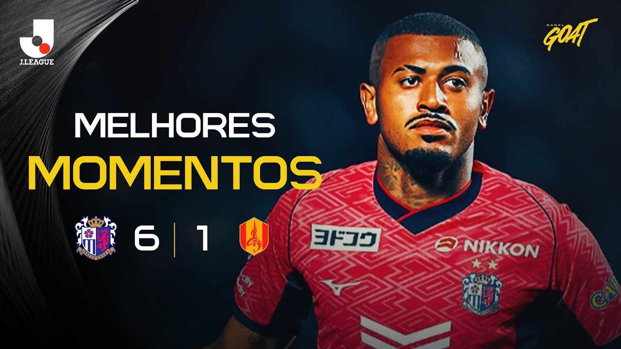 BRASILEIRO MARCA E CEREZO OSAKA AMASSA NAGOYA GRAMPUS NA J1 LEAGUE!