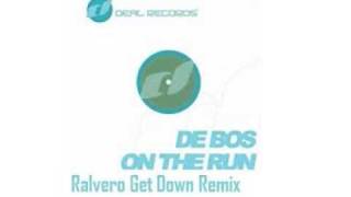 De Bos - On The Run (Ralvero Get Down Remix)