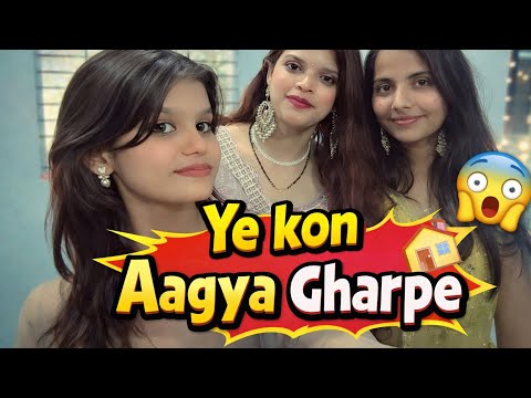 Ye Kon Aagya Gharpe 😍