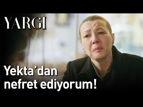 Yargı | Yekta'dan Nefret Ediyorum!