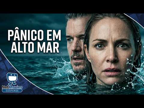 Pânico em Alto Mar | Filme com Eric Dane Completo GRÁTIS Dublado | NetMovies Suspense