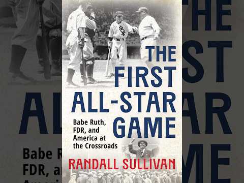 Books on Sports: Guest  Randall Sullivan: The First All-Star Game: Babe Ruth, FDR and America