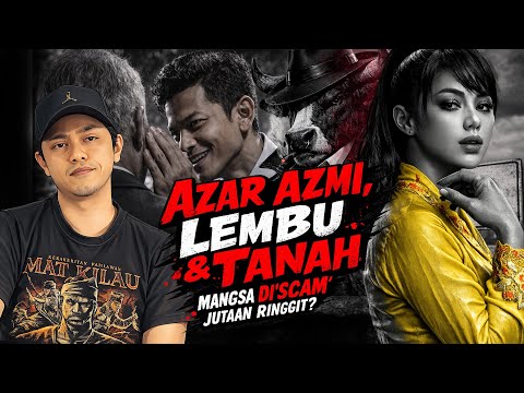 AZAR AZMI DAN LEMBU, TANAH & DATUK.