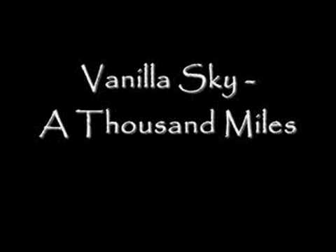 Vanilla Sky - A Thousand Miles w. Lyrics