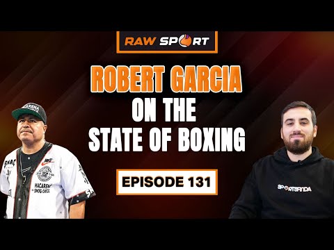Legendary Trainer Robert Garcia on Tim Tszyu’s Next Move & What’s Broken in Boxing | Ep 131