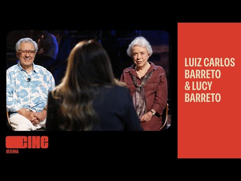 Luiz Carlos Barreto e Lucy Barreto falam sobre os 60 anos da produtora LC Barreto | Cine Resenha