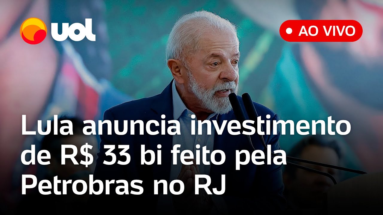 Lula anuncia investimentos da Petrobras em refino e petroquímica no Rio de Janeiro ao vivo