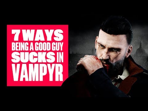 7 Reasons Being A Good Guy in Vampyr Really Sucks - Vampyr PS4 Gameplay - UCciKycgzURdymx-GRSY2_dA