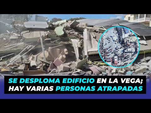 Se desploma edificio en La Vega; hay varias personas atrapadas