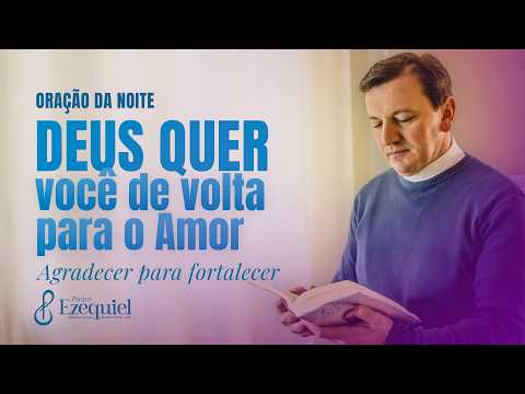 Nada Pode Te Separar do Amor de Deus | Padre Ezequiel (Oração e Bênção)