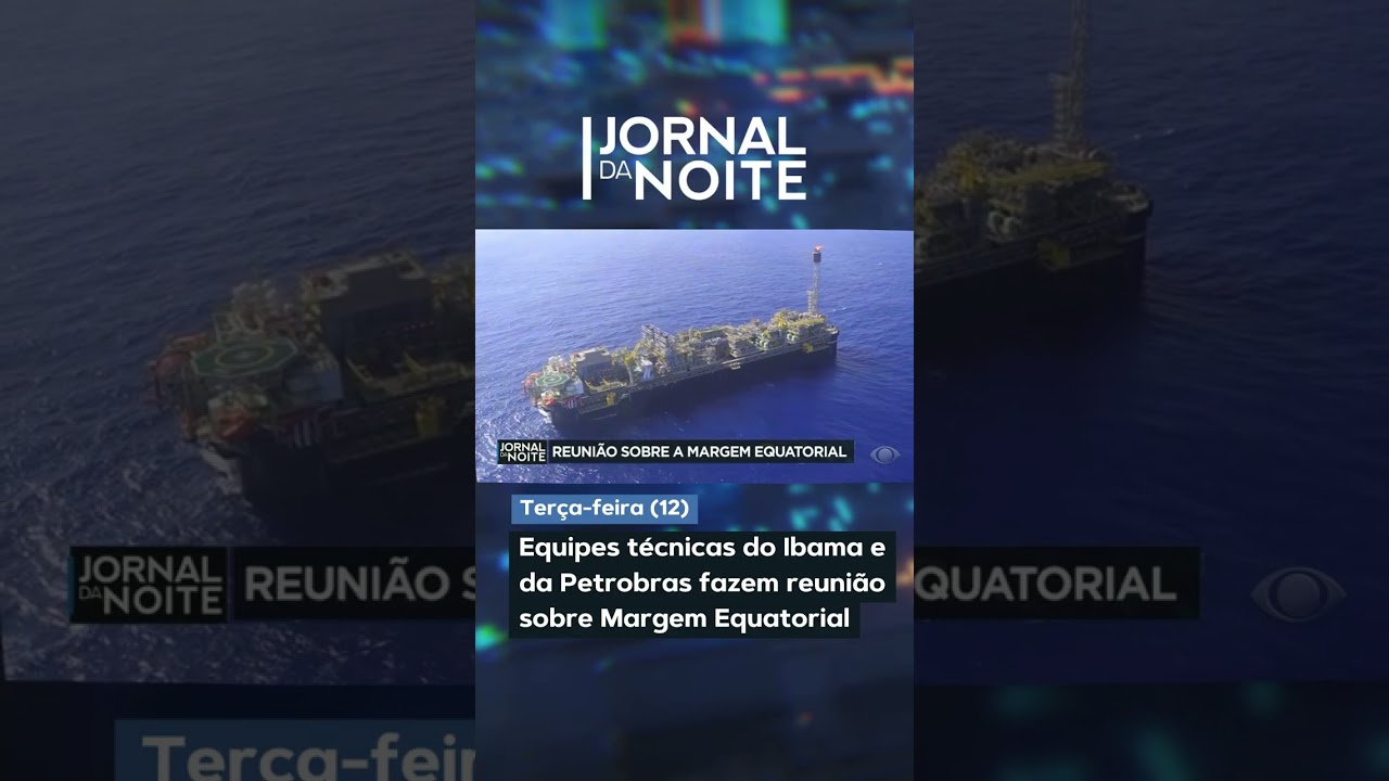 Equipes técnicas do Ibama e da Petrobras fazem reunião sobre Margem Equatorial