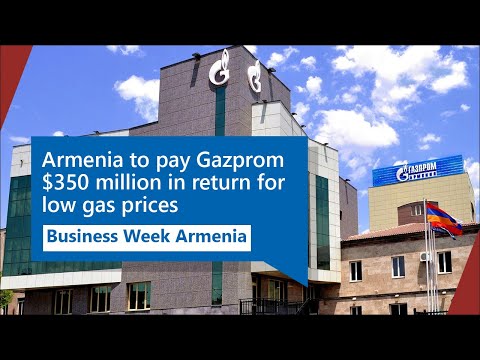 Armenia to pay Gazprom $350 million in return for low gas prices: Business Week Armenia