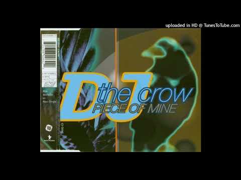 DJ The Crow - Piece Of Mine (Radio Version)