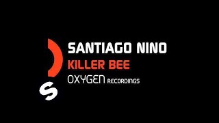 Santiago Nino - Killer Bee (Original Mix)